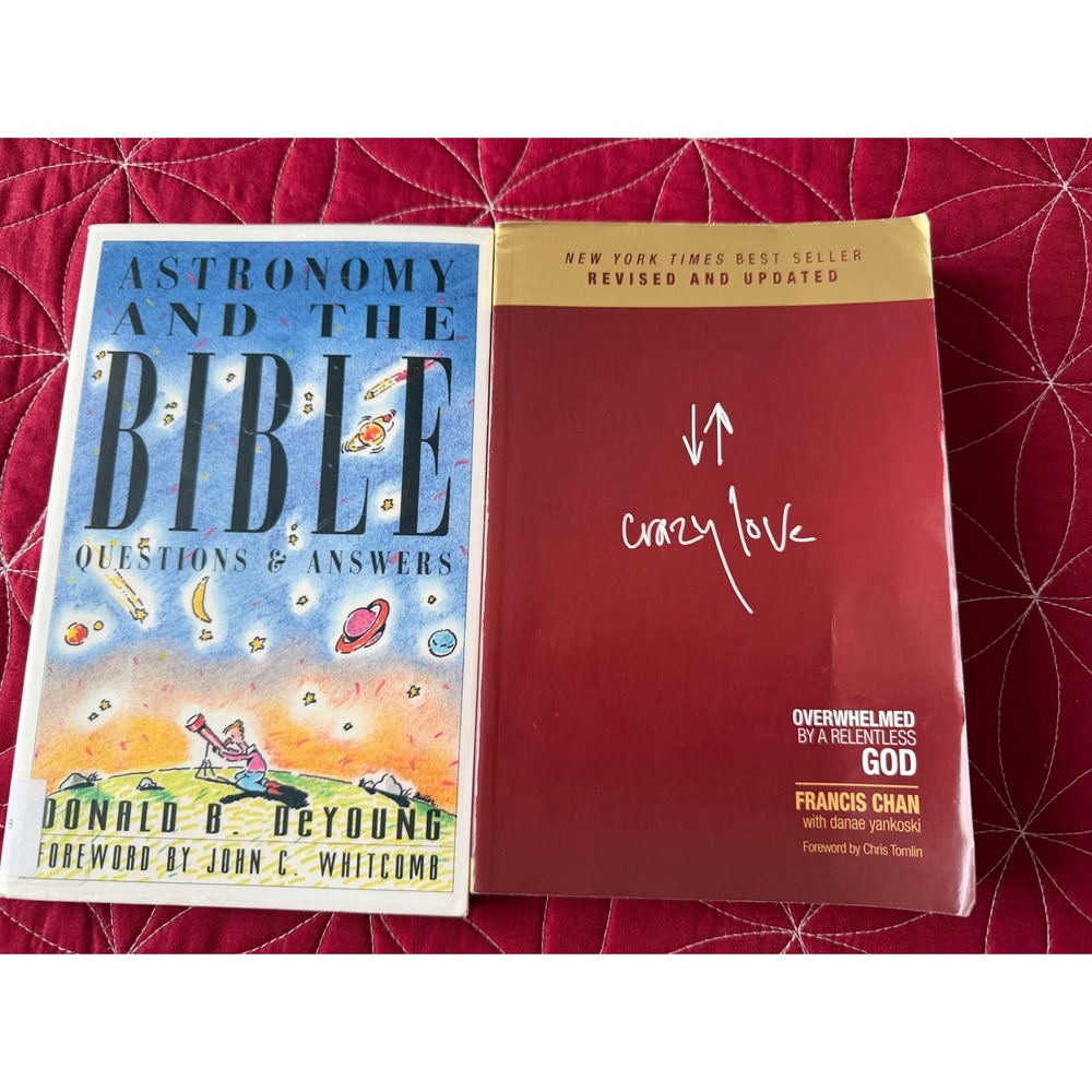Astronomy and the Bible Questions and Crazy Love Christian Paperbacks